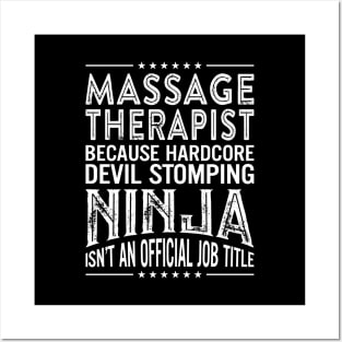 Massage therapist Because Hardcore Devil Stomping Ninja Isn't An Official Job Title Posters and Art